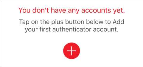 Authy - add accounts screen. Message says: You don't have any accounts yet. Tap on the plus button below to Add your first authenticator account.