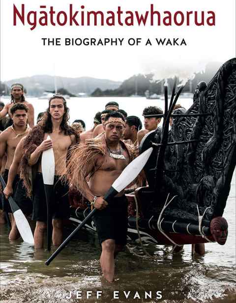 Ngātokimatawhaorua, the Biography of a Waka (Massey University Press, 2023)
