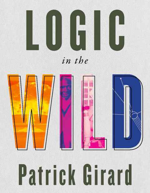 Image of the book cover of 'Logic in the Wild' by Patrick Girard.