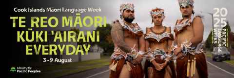 Banner created by Ministry for Pacific Peoples, with three young men in traditional dress in the foreground standing on a suburban street, overlaid with the words Te Reo Māori Kūki 'airani everyday, 2025 Pacific Language Weeks